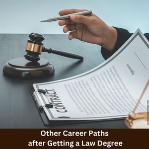 Other Career Paths after Getting a Law Degree
